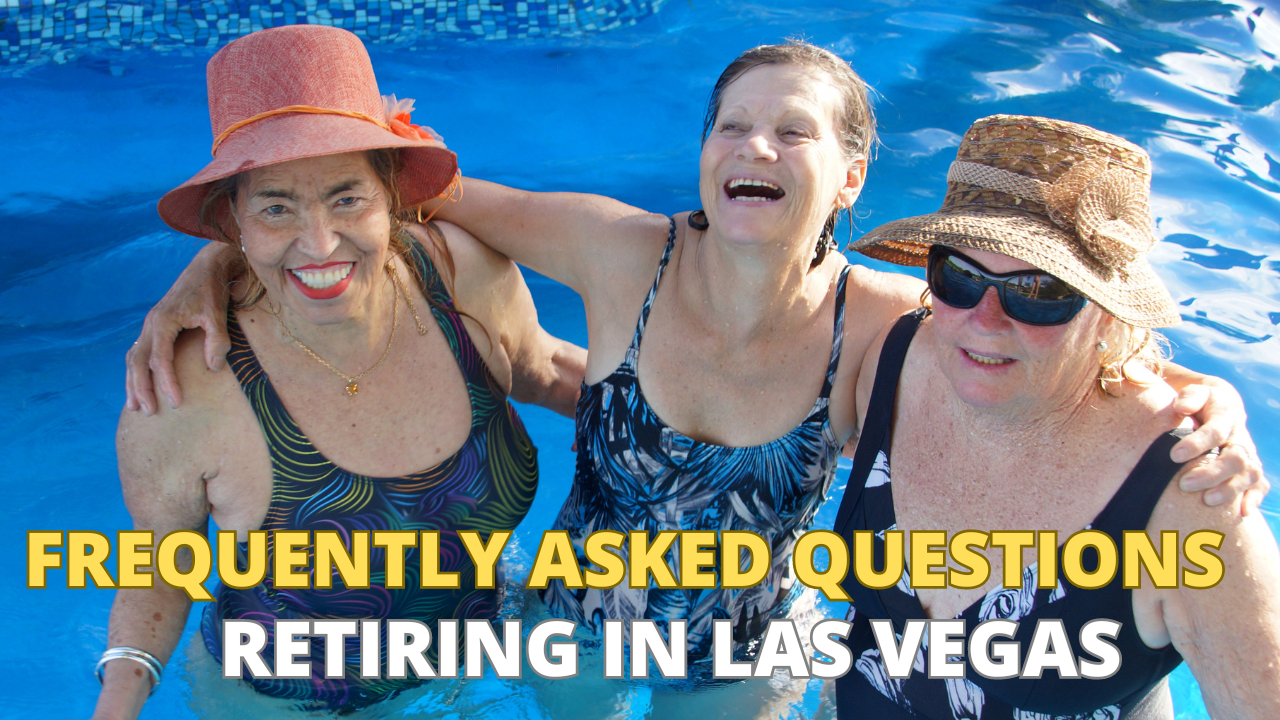 Frequently Asked Questions about Retiring in Las Vegas